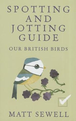 Our British Birds: Spotting and Jotting Guide image number 0