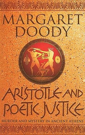 Aristotle and Poetic Justice: Murder and Mystery in Ancient Athens image number 0