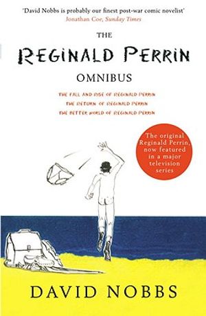 The Reginald Perrin Omnibus: The Fall and Rise of Reginald Perrin/The Return of Reginald Perrin/The Better World of Reginald Perrin image number 0