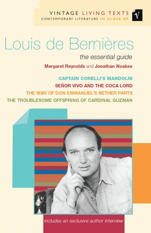 Louis de Bernieres: The Essential Guide to Contemporary Literature: Captain Corelli's Mandolin/The War of Don Emmanuel's Nether Parts/Seno image number 0