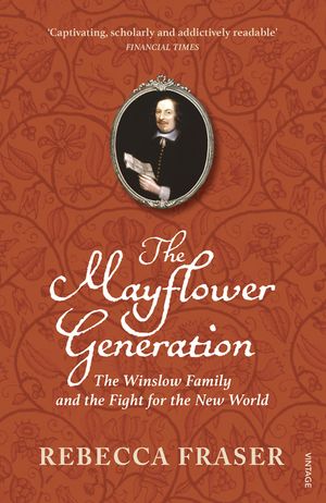 The Mayflower Generation: The Winslow Family and the Fight for the New World image number 0