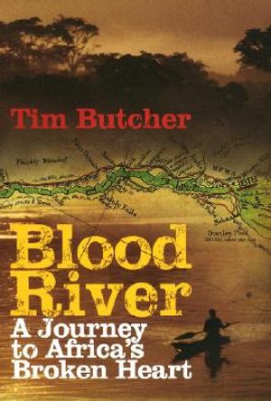 Blood River: A Journey to Africa's Broken Heart image number 0