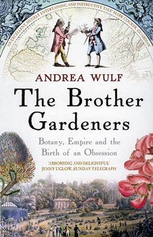 The Brother Gardeners: Botany, Empire and the Birth of an Obsession image number 0