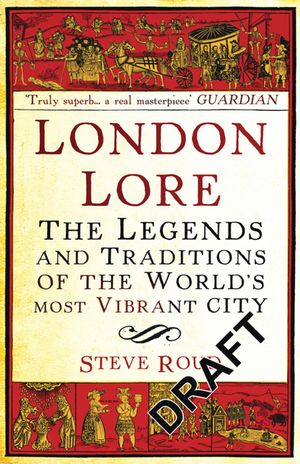 London Lore: The Legends and Traditions of the World's Most Vibrant City image number 0