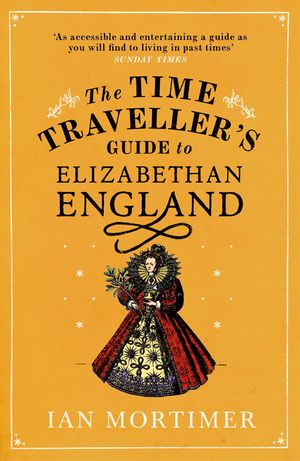 The Time Traveller's Guide to Elizabethan England image number 0