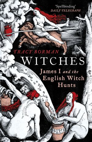Witches: James I and the English Witch Hunts image number 0