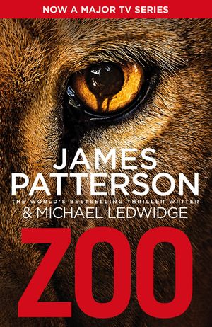 Zoo. James Patterson & Michael Ledwidge image number 0