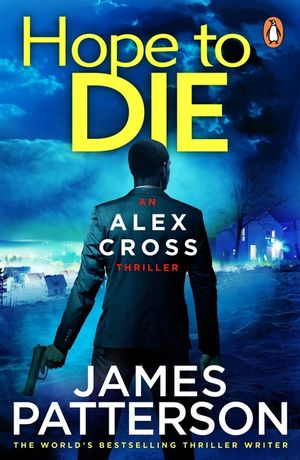 Hope to Die : (Alex Cross 22) image number 0