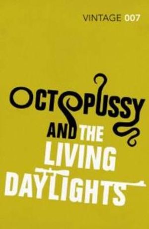 Octopussy And, the Living Daylights. Ian Fleming image number 0