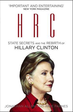HRC : State Secrets and Rebirth of Hillary Clinton image number 0