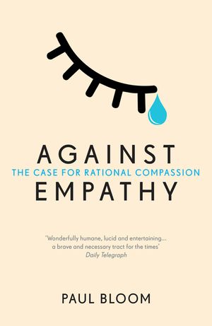 Against Empathy: The Case for Rational Compassion image number 0