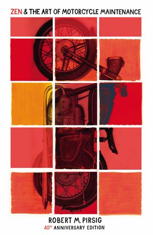 Zen and the Art of Motorcycle Maintenance: 40th Anniversary Edition image number 0