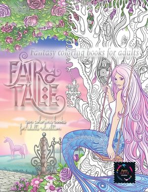Fairy tale fantasy coloring books for adults: zen coloring books for adults relaxation: calming therapy coloring books for adults relaxation image number 0