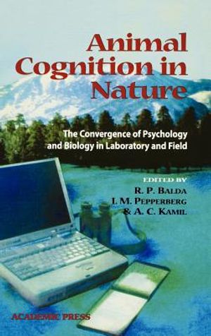 Animal Cognition in Nature: The Convergence of Psychology and Biology in Laboratory and Field image number 0