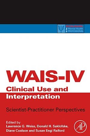 Wais-IV Clinical Use and Interpretation: Scientist-Practitioner Perspectives image number 0