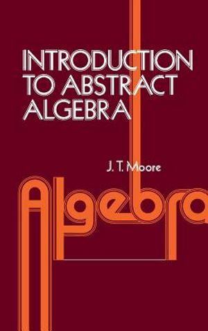 Introduction to Abstract Algebra, Used Hardcover | ISBN: 9780125057509