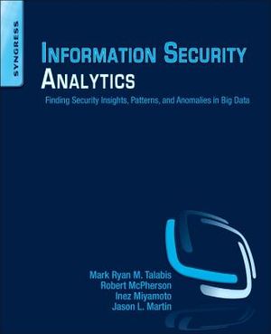 Information Security Analytics: Finding Security Insights, Patterns, and Anomalies in Big Data image number 0