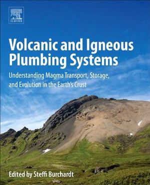 Volcanic and Igneous Plumbing Systems: Understanding Magma Transport, Storage, and Evolution in the Earth's Crust image number 0