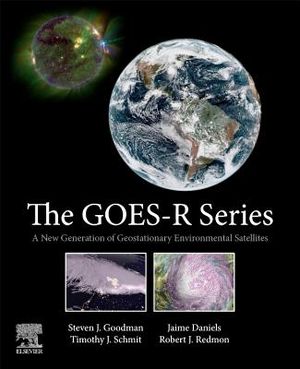The Goes-R Series: A New Generation of Geostationary Environmental Satellites image number 0