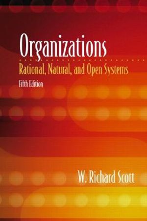 Organizations: Rational, Natural, and Open Systems image number 0