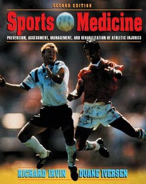Sports Medicine: Prevention, Assessment, Management & Rehabilitation of Athletic Injuries image number 0