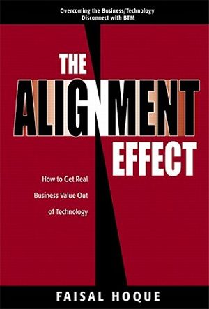 The Alignment Effect: How to Get Real Business Value Out of Technology image number 0