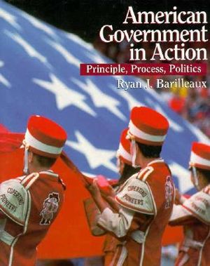 American Government in Action: Principles, Process, Politics image number 0
