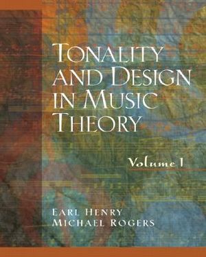 Tonality and Design in Music Theory, Volume I image number 0