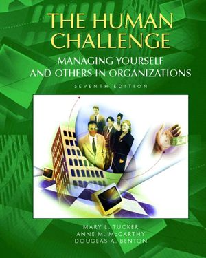 The Human Challenge: Managing Yourself and Others in Organizations image number 0
