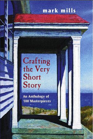 Crafting the Very Short Story: An Anthology of 100 Masterpieces image number 0
