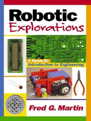 Robotic Explorations: A Hands-On Introduction to Engineering image number 0