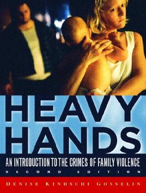 Heavy Hands: An Introduction to the Crimes of Family Violence image number 0