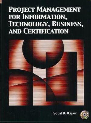 Project Management for Information, Technology, Business and Certification image number 0