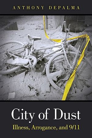 City of Dust: Illness, Arrogance, and 9/11 image number 0