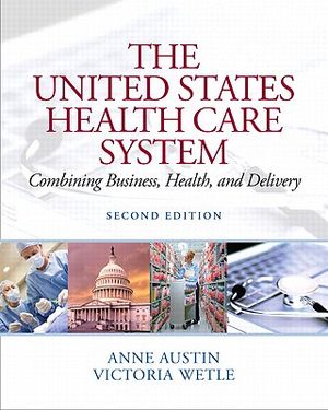 The United States Health Care System: Combining Business, Health, and Delivery image number 0
