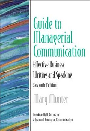 Guide to Managerial Communication (Guide to Business Communication ...