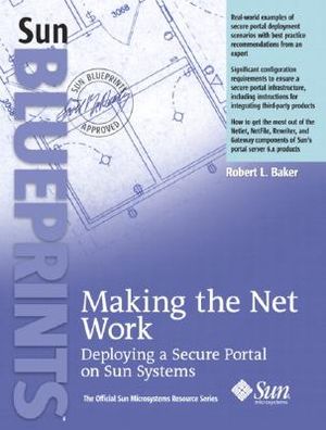Making the Net Work: Deploying a Secure Portal on Sun Systems image number 0