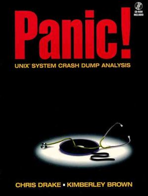 Panic! : Unix System Crash Dump Analysis image number 0
