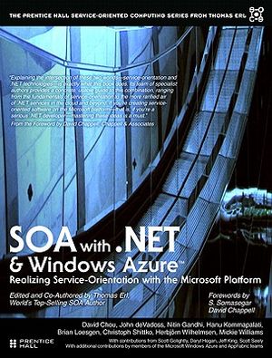 Soa with .Net and Windows Azure: Realizing Service-Orientation with the Microsoft Platform image number 0
