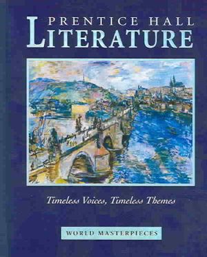 Prentice Hall Timless Voices Timeless Themes World Masterpieces Student Edition 12 image number 0