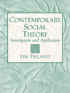 Contemporary Social Theory: Investigation and Application image number 0