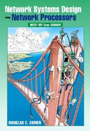 Network Systems Design Using Network Processors: Intel 2xxx Version image number 0