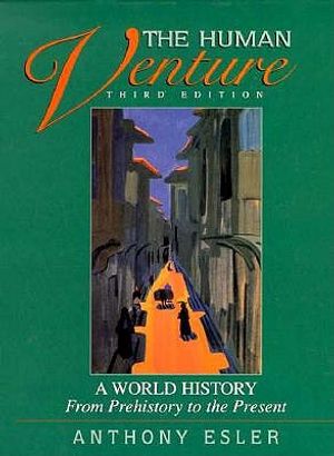 The Human Venture: A World History from Prehistory to the Present image number 0