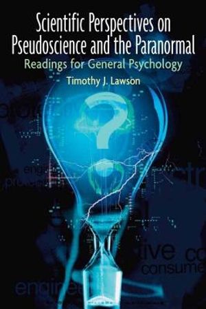 Scientific Perspectives on Pseudoscience and the Paranormal: Readings for General Psychology image number 0