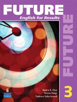 Future 3: English for Results (with Practice Plus CD-Rom) [With CDROM] image number 0