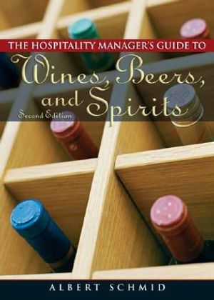 Hospitality Manager's Guide to Wines, Beers, and Spirits image number 0