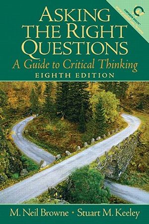 Asking the Right Questions: A Guide to Critical Thinking image number 0