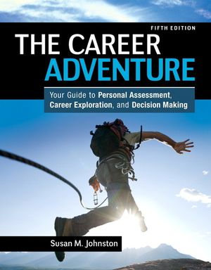 The Career Adventure: Your Guide to Personal Assessment, Career Exploration, and Decision Making image number 0