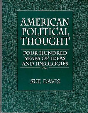 American Political Thought: Four Hundred Years of Ideas and Ideologies image number 0