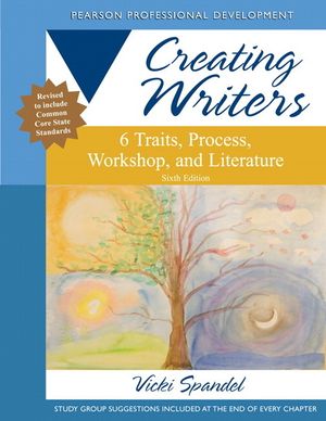 Creating Writers: 6 Traits, Process, Workshop, and Literature image number 0